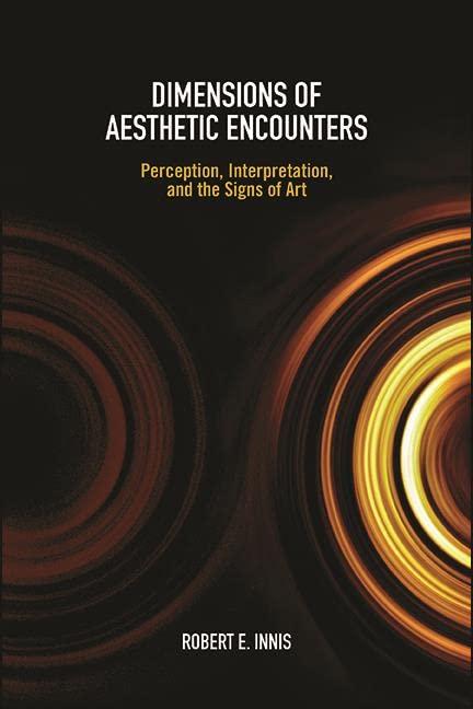 Cover of Dimensions of Aesthetic Encounters: Perception, Interpretation, and the Signs of Art (SUNY series in American Philosophy and Cultural Thought)