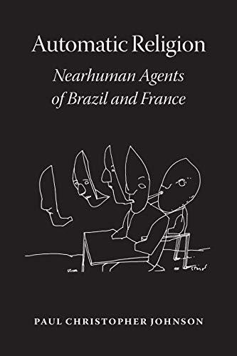 Cover of Automatic Religion: Nearhuman Agents of Brazil and France