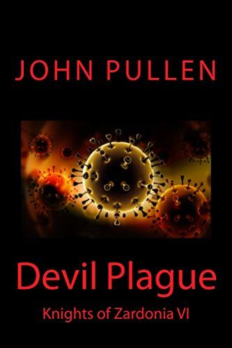Cover of Devil Plague (Knights of Zardonia Book 6)