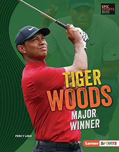 Cover of Tiger Woods: Major Winner (Epic Sports Bios (Lerner ™ Sports))