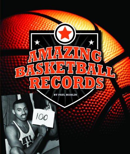 Cover of Amazing Basketball Records (Amazing Sports Records)