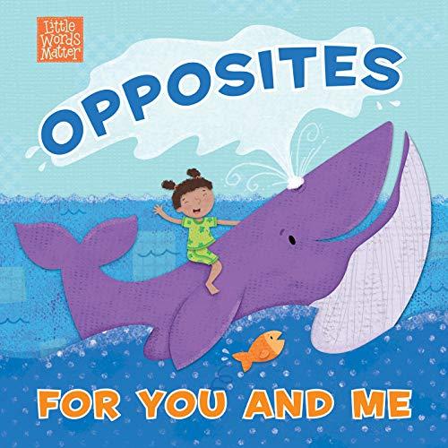 Cover of Opposites for You and Me (Little Words Matter™)