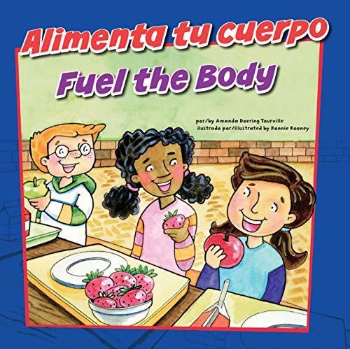 Cover of Alimenta tu cuerpo/Fuel the Body (Cómo mantenernos saludables/How to Be Healthy) (Spanish Edition)